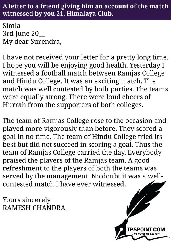 A letter to a friend giving him an account of the match witnessed by you.