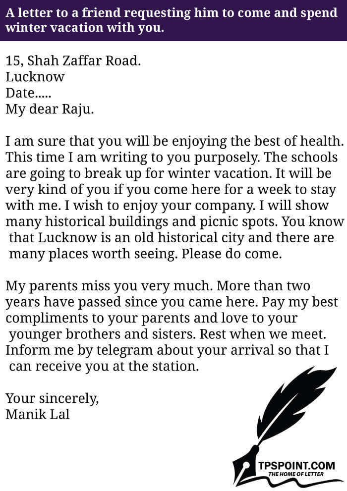 A letter to a friend requesting him to come and spend winter vacation with you.